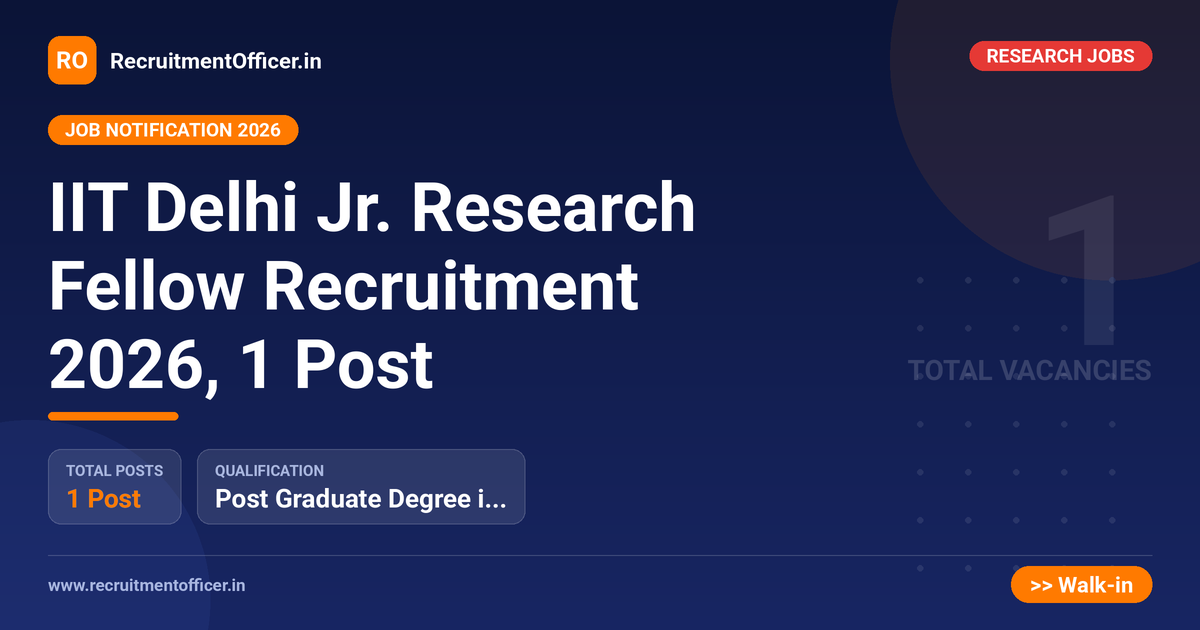 IIT Delhi Jr. Research Fellow Recruitment 2026, 1 Post 1 IIT Delhi Jr. Research Fellow Recruitment 2026, 1 Post - RecruitmentOfficer.in