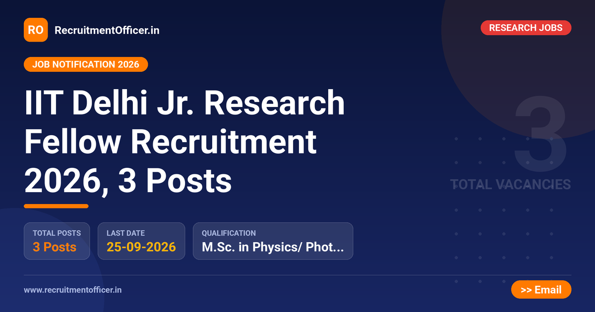 IIT Delhi Jr. Research Fellow Recruitment 2026, 3 Posts - RecruitmentOfficer.in