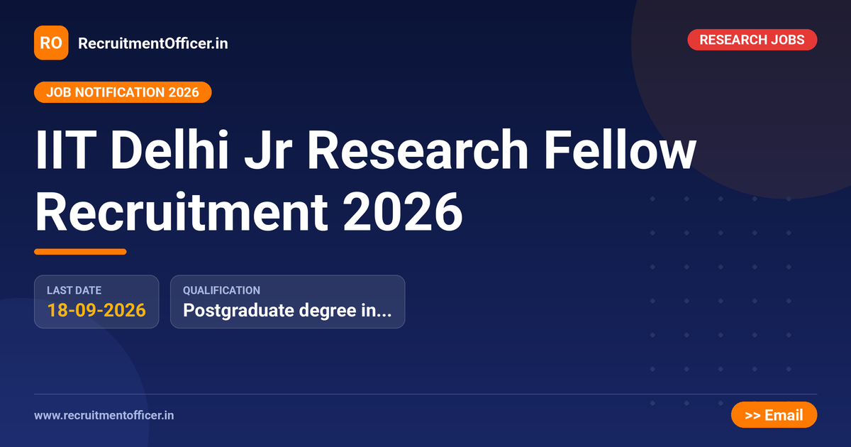 IIT Delhi Jr Research Fellow Recruitment 2026 - RecruitmentOfficer.in