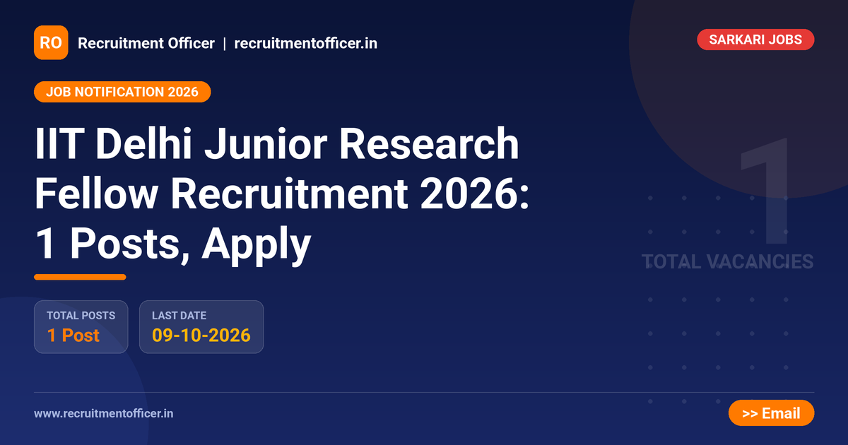 IIT Delhi Junior Research Fellow Recruitment 2026: 1 Posts, Apply 1 IIT Delhi Junior Research Fellow Recruitment 2026: 1 Posts, Apply - NRAI nrai.in