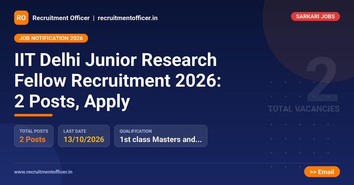 IIT Delhi Junior Research Fellow Recruitment 2026: 2 Posts, Apply 1 IIT Delhi Junior Research Fellow Recruitment 2026: 2 Posts, Apply - NRAI nrai.in