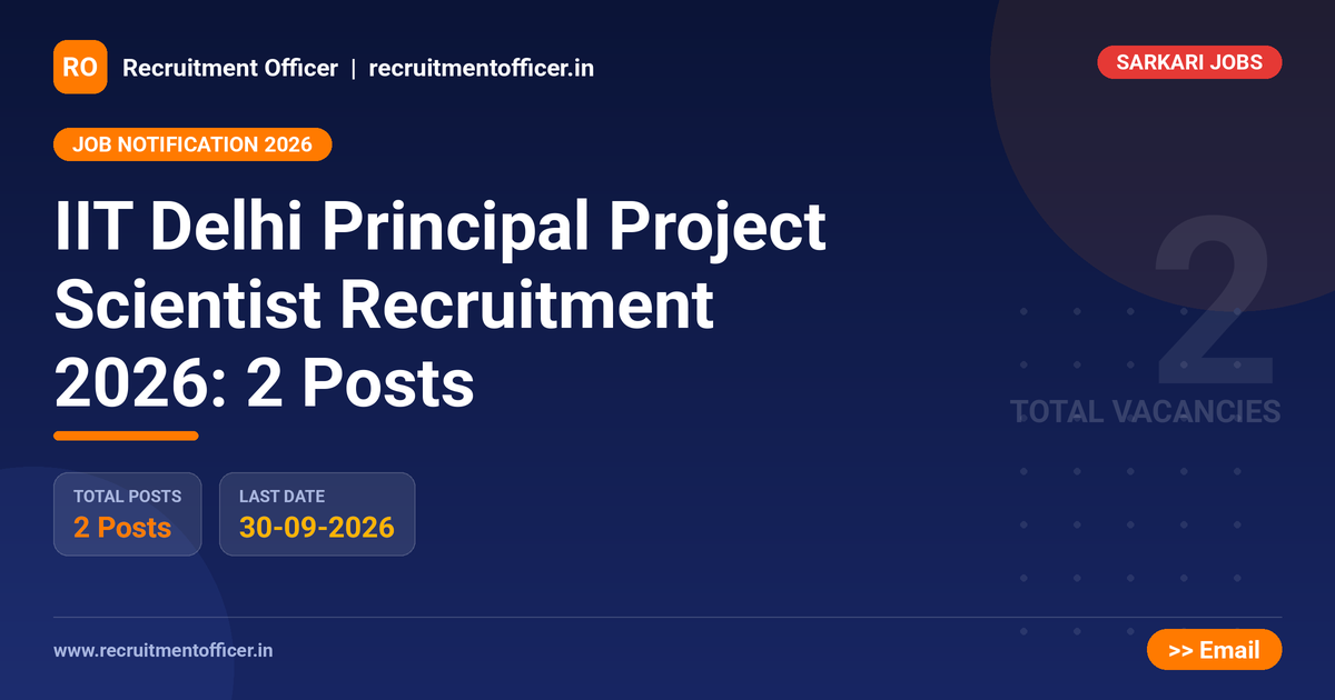 IIT Delhi Principal Project Scientist Recruitment 2026: 2 Posts 1 IIT Delhi Principal Project Scientist Recruitment 2026: 2 Posts - NRAI nrai.in