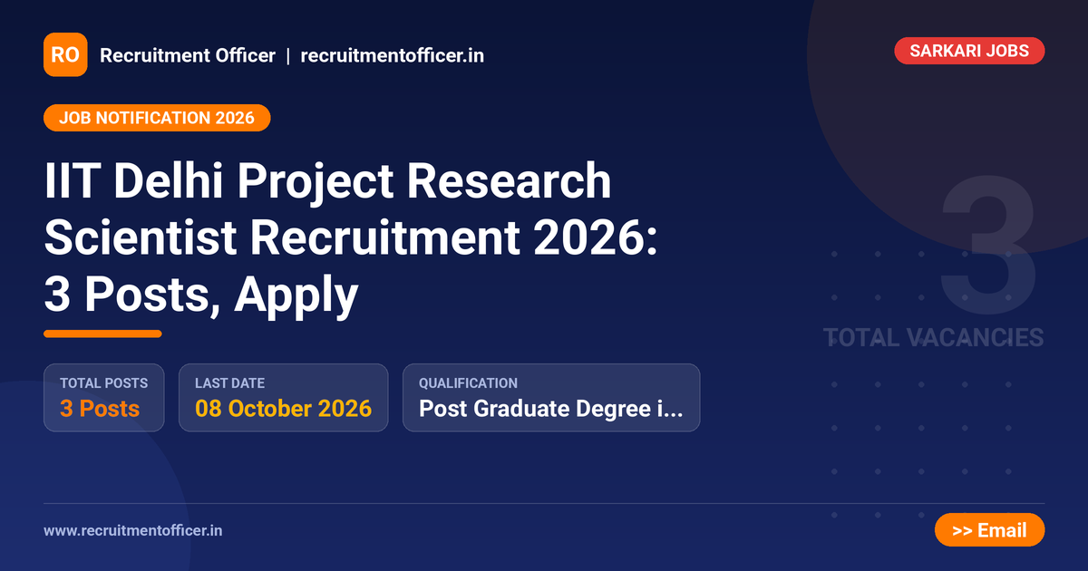 IIT Delhi Project Research Scientist Recruitment 2026: 3 Posts, Apply 1 IIT Delhi Project Research Scientist Recruitment 2026: 3 Posts, Apply - NRAI nrai.in