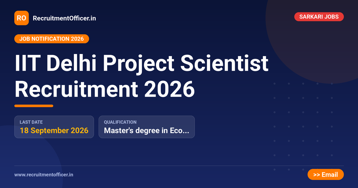 IIT Delhi Project Scientist Recruitment 2026 - RecruitmentOfficer.in