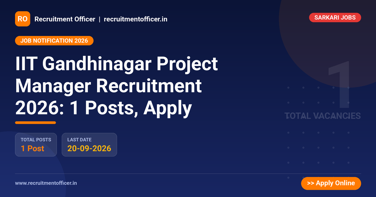 IIT Gandhinagar Project Manager Recruitment 2026: 1 Posts, Apply 1 IIT Gandhinagar Project Manager Recruitment 2026: 1 Posts, Apply - NRAI nrai.in