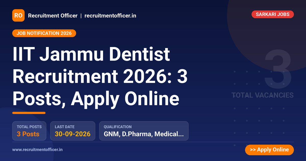 IIT Jammu Dentist Recruitment 2026: 3 Posts, Apply Online 1 IIT Jammu Dentist Recruitment 2026: 3 Posts, Apply Online - NRAI nrai.in