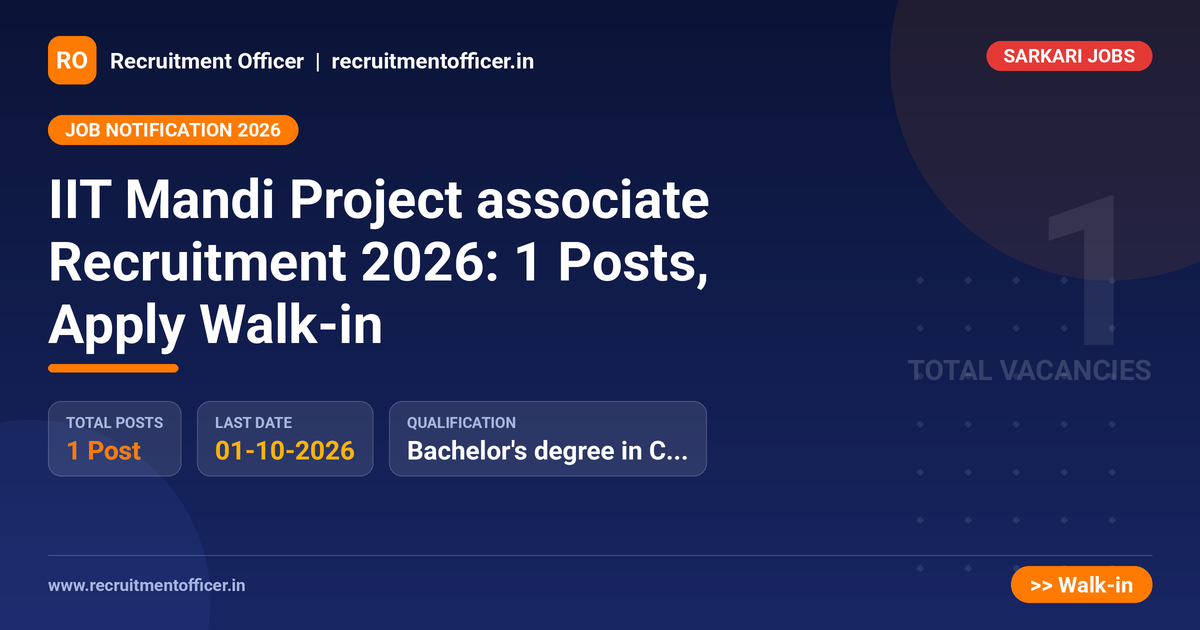 IIT Mandi Project associate Recruitment 2026: 1 Posts, Apply Walk-in 1 IIT Mandi Project associate Recruitment 2026: 1 Posts, Apply Walk-in - NRAI nrai.in