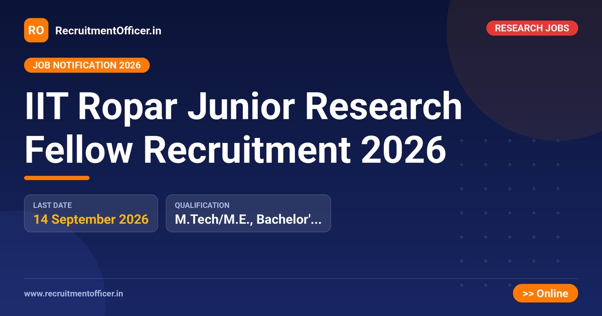 IIT Ropar Junior Research Fellow Recruitment 2026 1 IIT Ropar Junior Research Fellow Recruitment 2026 - RecruitmentOfficer.in