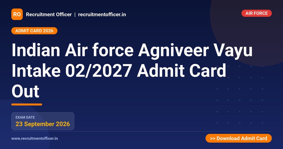 Indian Air force Agniveer Vayu Intake 02/2027 Admit Card Out 1 Indian Air force Agniveer Vayu Intake 02/2027 Admit Card Out - NRAI nrai.in