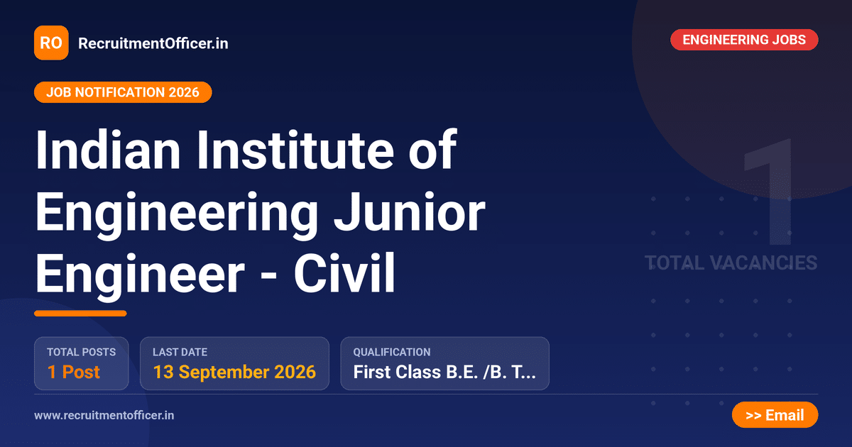 Indian Institute of Engineering Junior Engineer - Civil - RecruitmentOfficer.in