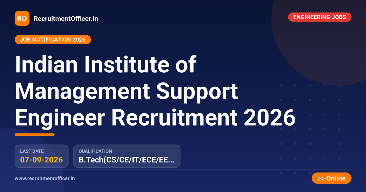 Indian Institute of Management Support Engineer Recruitment 2026 1 Indian Institute of Management Support Engineer Recruitment 2026 - RecruitmentOfficer.in