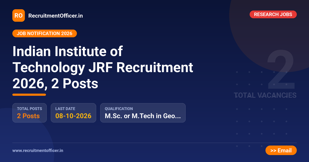Indian Institute of Technology JRF Recruitment 2026, 2 Posts 1 Indian Institute of Technology JRF Recruitment 2026, 2 Posts - RecruitmentOfficer.in