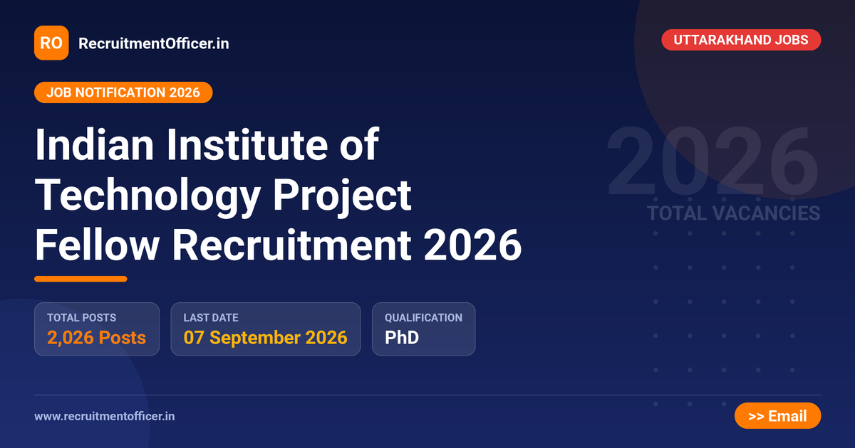 Indian Institute of Technology Project Fellow Recruitment 2026 1 Indian Institute of Technology Project Fellow Recruitment 2026 - RecruitmentOfficer.in