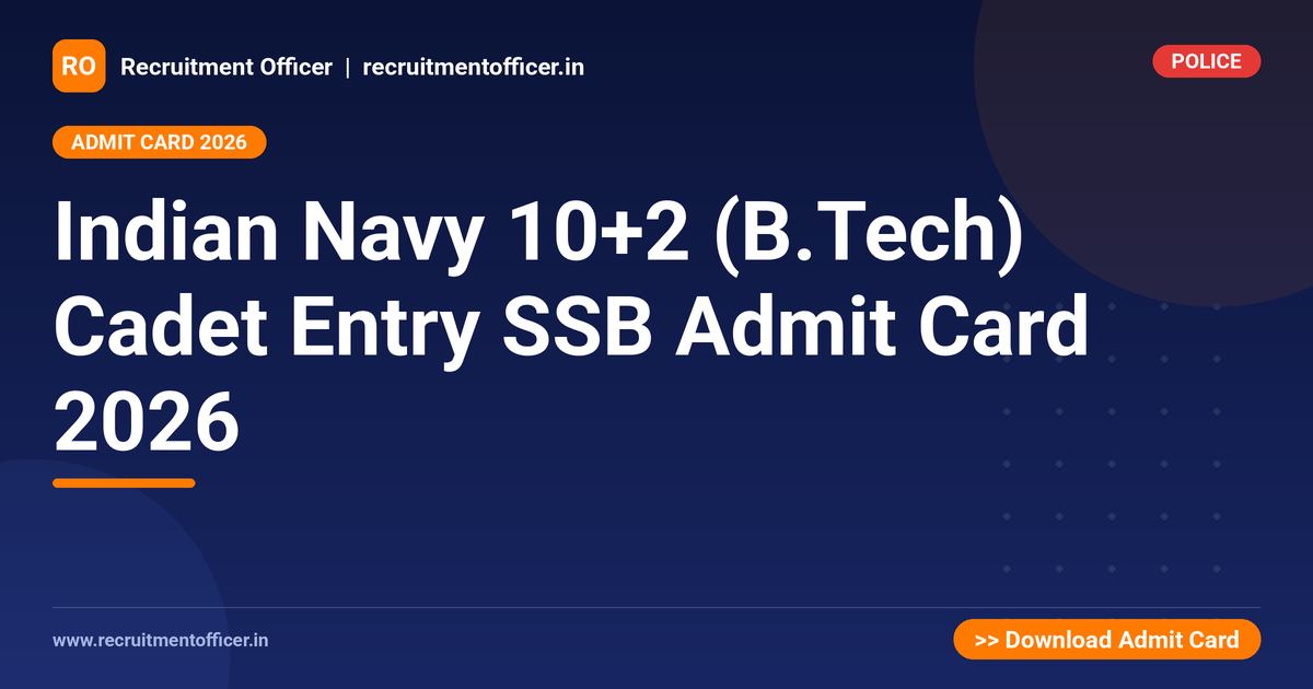 Indian Navy 10+2 (B.Tech) Cadet Entry SSB Admit Card 2026 - NRAI nrai.in