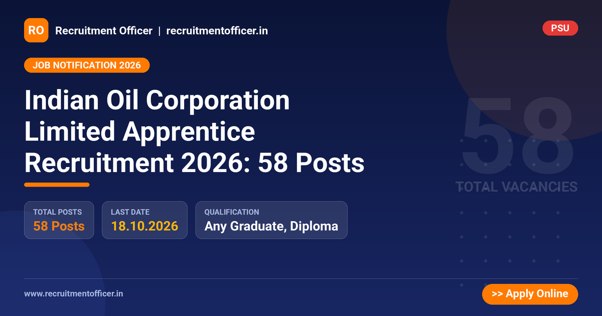 Indian Oil Corporation Limited Apprentice Recruitment 2026: 58 Posts - NRAI nrai.in