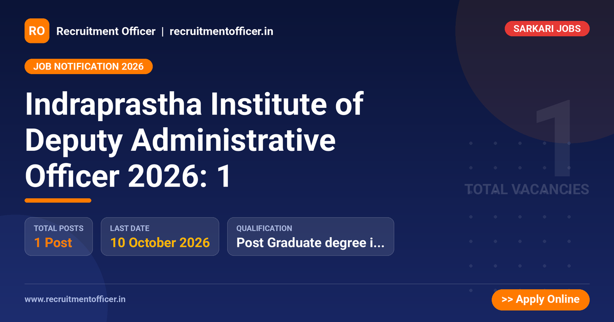 Indraprastha Institute of Deputy Administrative Officer 2026: 1 - NRAI nrai.in