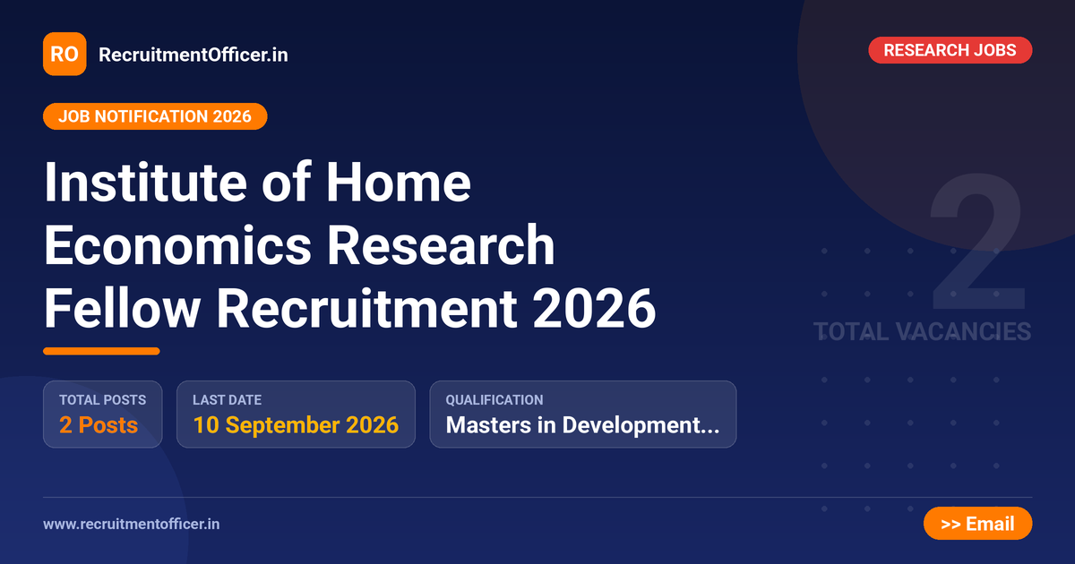 Institute of Home Economics Research Fellow Recruitment 2026 - RecruitmentOfficer.in