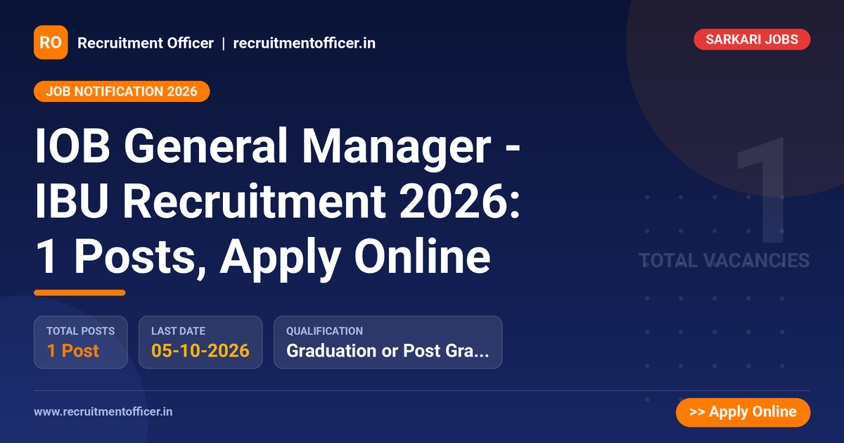 IOB General Manager - IBU Recruitment 2026: 1 Posts, Apply Online 1 IOB General Manager - IBU Recruitment 2026: 1 Posts, Apply Online - NRAI nrai.in