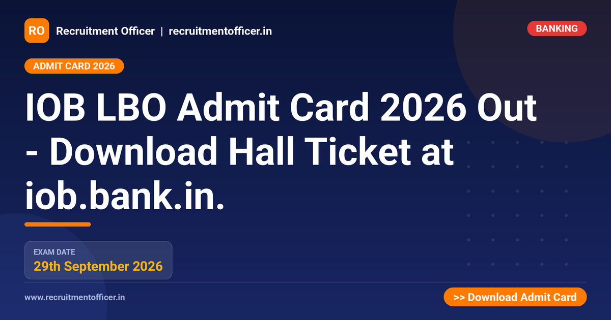 IOB LBO Admit Card 2026 Out - Download Hall Ticket at iob.bank.in. - NRAI nrai.in