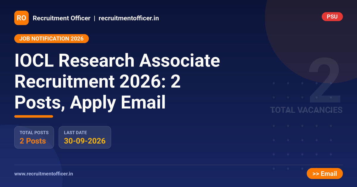 IOCL Research Associate Recruitment 2026: 2 Posts, Apply Email 1 IOCL Research Associate Recruitment 2026: 2 Posts, Apply Email - NRAI nrai.in