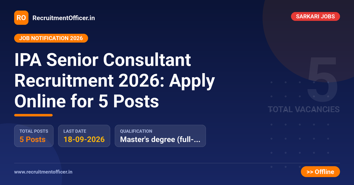 IPA Senior Consultant Recruitment 2026: Apply Online for 5 Posts - RecruitmentOfficer.in