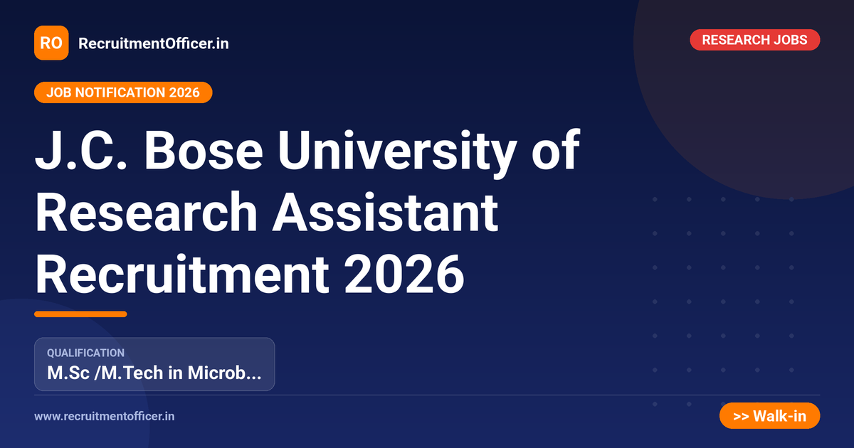 J.C. Bose University of Research Assistant Recruitment 2026 1 J.C. Bose University of Research Assistant Recruitment 2026 - RecruitmentOfficer.in