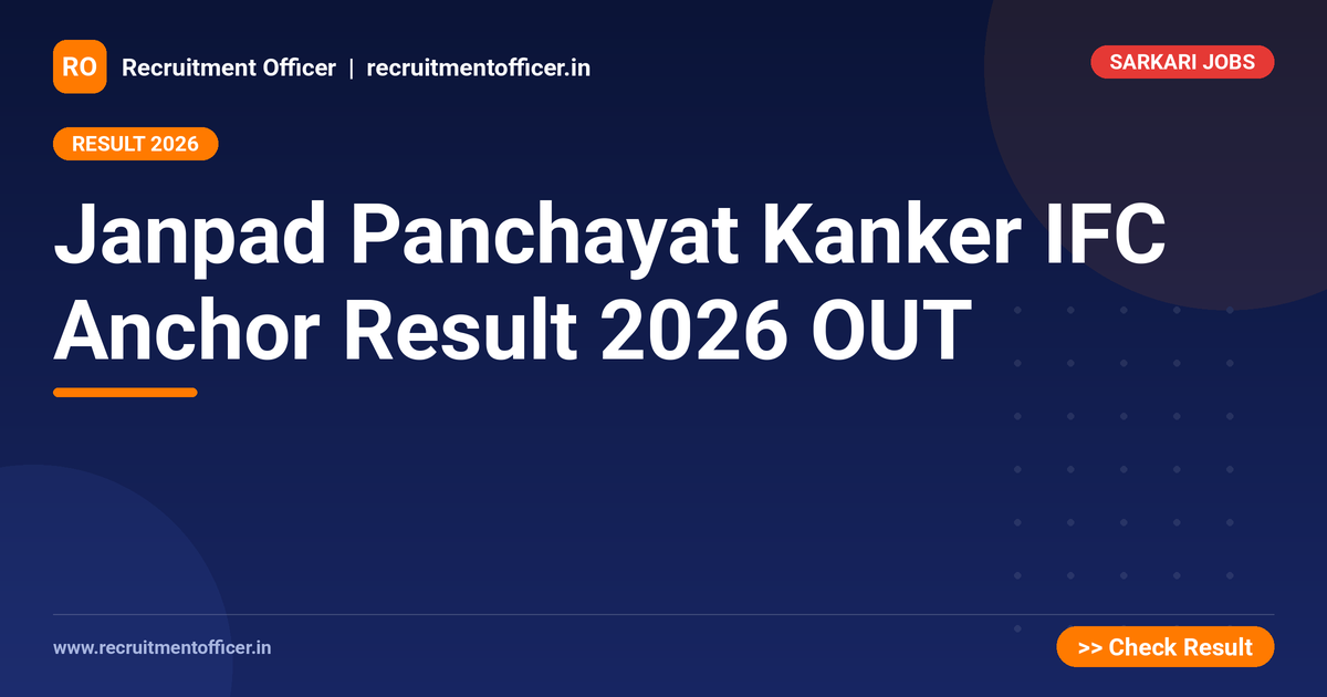 Janpad Panchayat Kanker IFC Anchor Result 2026 OUT - NRAI nrai.in