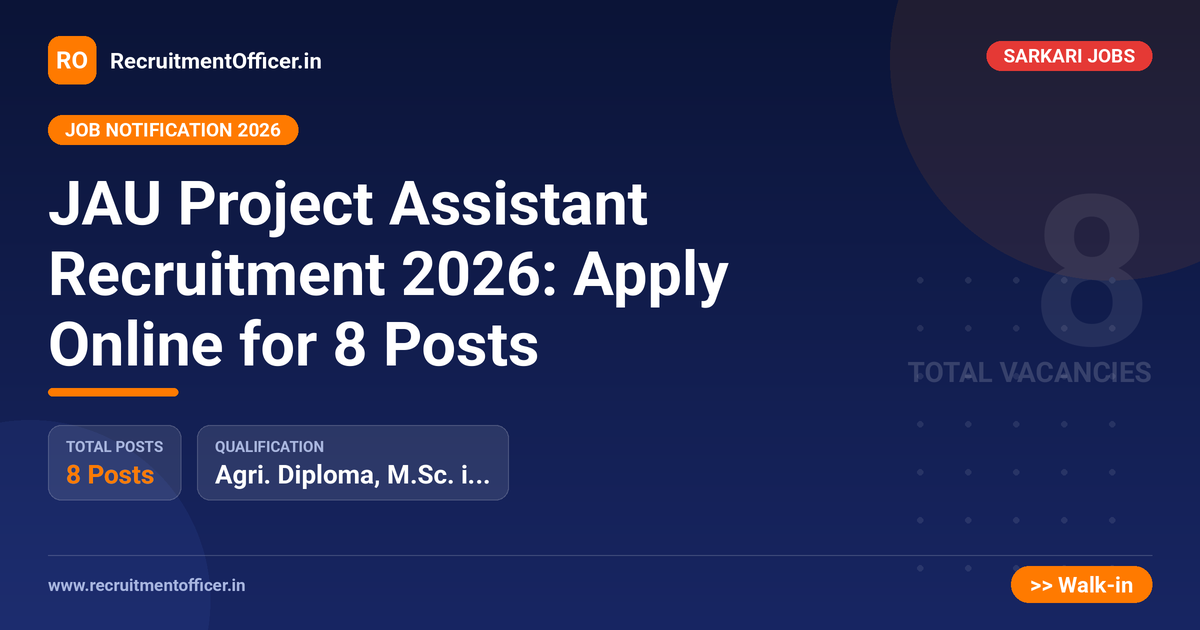 JAU Project Assistant Recruitment 2026: Apply Online for 8 Posts 1 JAU Project Assistant Recruitment 2026: Apply Online for 8 Posts - RecruitmentOfficer.in