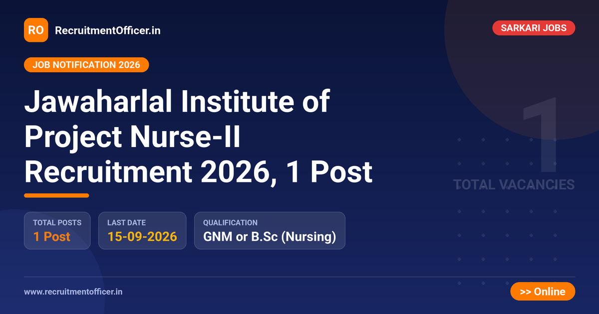 Jawaharlal Institute of Project Nurse-II Recruitment 2026, 1 Post 1 Jawaharlal Institute of Project Nurse-II Recruitment 2026, 1 Post - RecruitmentOfficer.in