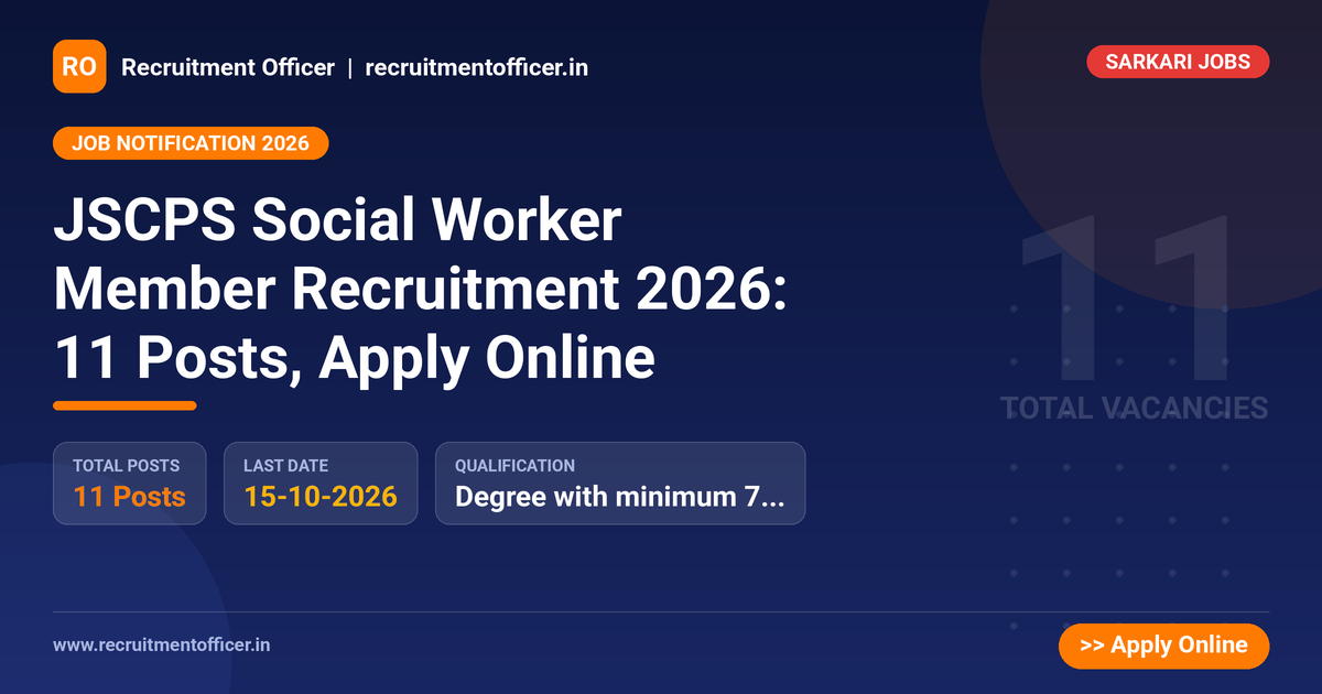 JSCPS Social Worker Member Recruitment 2026: 11 Posts, Apply Online 1 JSCPS Social Worker Member Recruitment 2026: 11 Posts, Apply Online - NRAI nrai.in