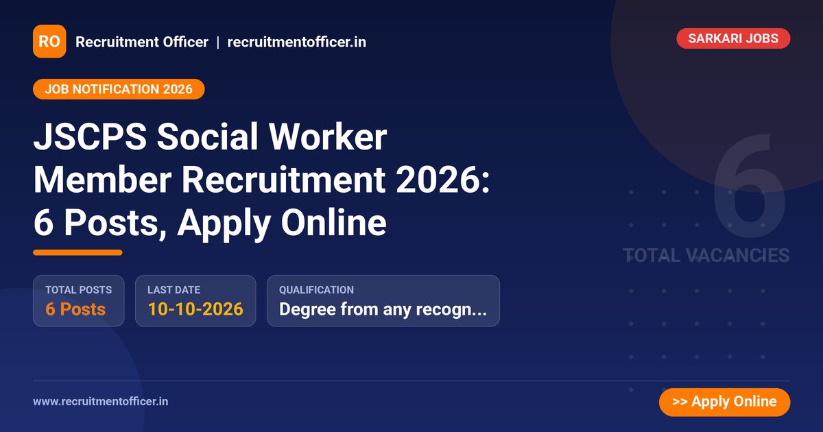 JSCPS Social Worker Member Recruitment 2026: 6 Posts, Apply Online 1 JSCPS Social Worker Member Recruitment 2026: 6 Posts, Apply Online - NRAI nrai.in