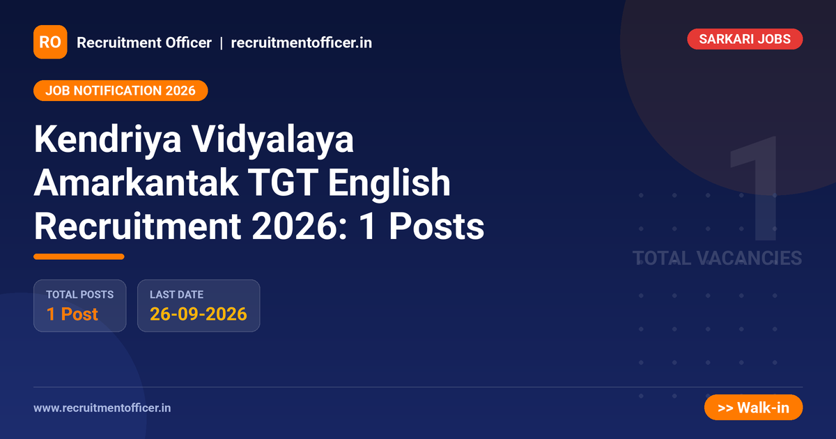 Kendriya Vidyalaya Amarkantak TGT English Recruitment 2026: 1 Posts 1 Kendriya Vidyalaya Amarkantak TGT English Recruitment 2026: 1 Posts - NRAI nrai.in