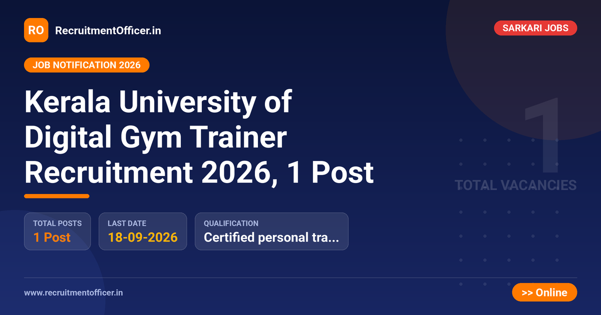 Kerala University of Digital Gym Trainer Recruitment 2026, 1 Post 1 Kerala University of Digital Gym Trainer Recruitment 2026, 1 Post - RecruitmentOfficer.in
