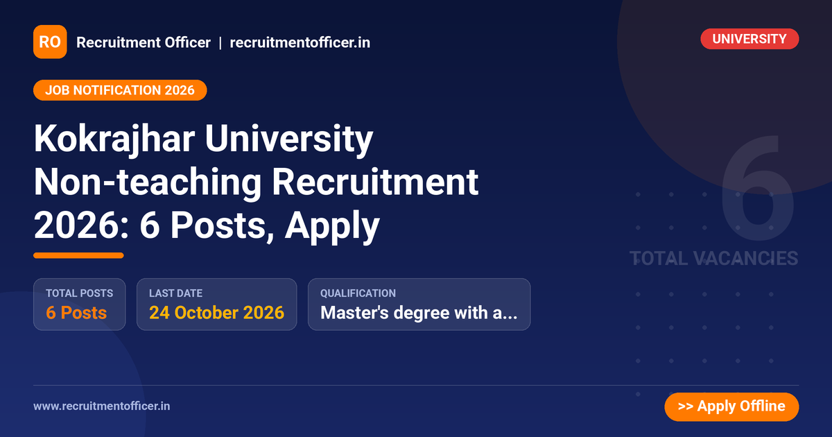 Kokrajhar University Non-teaching Recruitment 2026: 6 Posts, Apply 1 Kokrajhar University Non-teaching Recruitment 2026: 6 Posts, Apply - NRAI nrai.in
