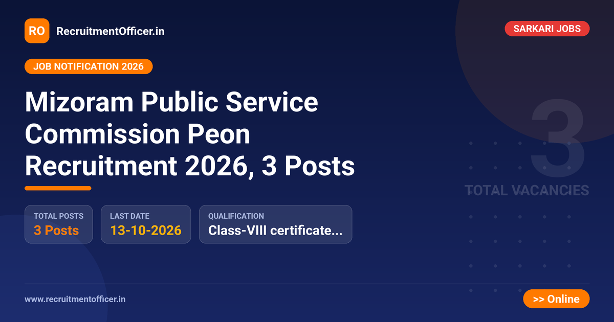 Mizoram Public Service Commission Peon Recruitment 2026, 3 Posts 1 Mizoram Public Service Commission Peon Recruitment 2026, 3 Posts - RecruitmentOfficer.in
