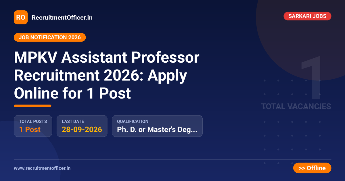 MPKV Assistant Professor Recruitment 2026: Apply Online for 1 Post 1 MPKV Assistant Professor Recruitment 2026: Apply Online for 1 Post - RecruitmentOfficer.in