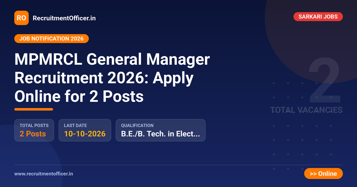 MPMRCL General Manager Recruitment 2026: Apply Online for 2 Posts - RecruitmentOfficer.in