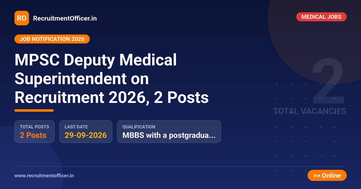 MPSC Deputy Medical Superintendent on Recruitment 2026, 2 Posts - RecruitmentOfficer.in