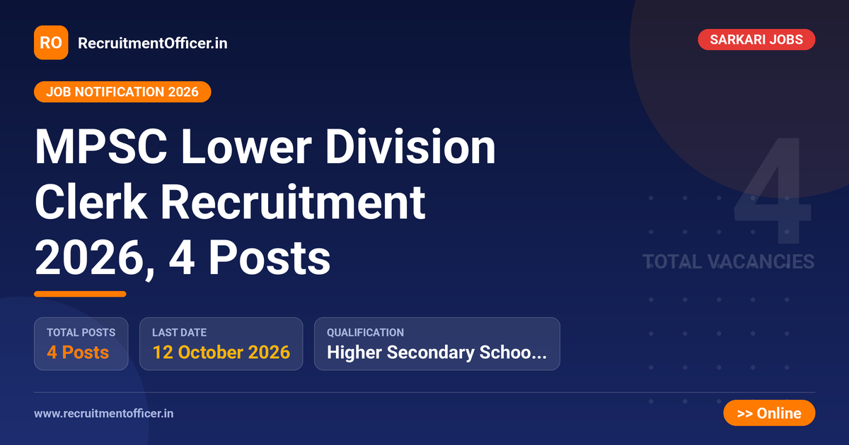 MPSC Lower Division Clerk Recruitment 2026, 4 Posts 1 MPSC Lower Division Clerk Recruitment 2026, 4 Posts - RecruitmentOfficer.in