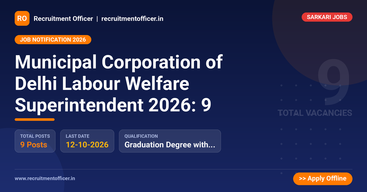 Municipal Corporation of Delhi Labour Welfare Superintendent 2026: 9 1 Municipal Corporation of Delhi Labour Welfare Superintendent 2026: 9 - NRAI nrai.in