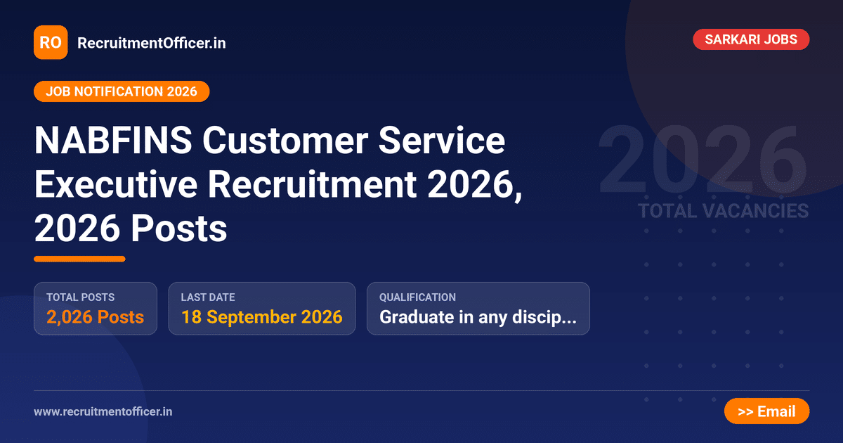 NABFINS Customer Service Executive Recruitment 2026, 2026 Posts - RecruitmentOfficer.in