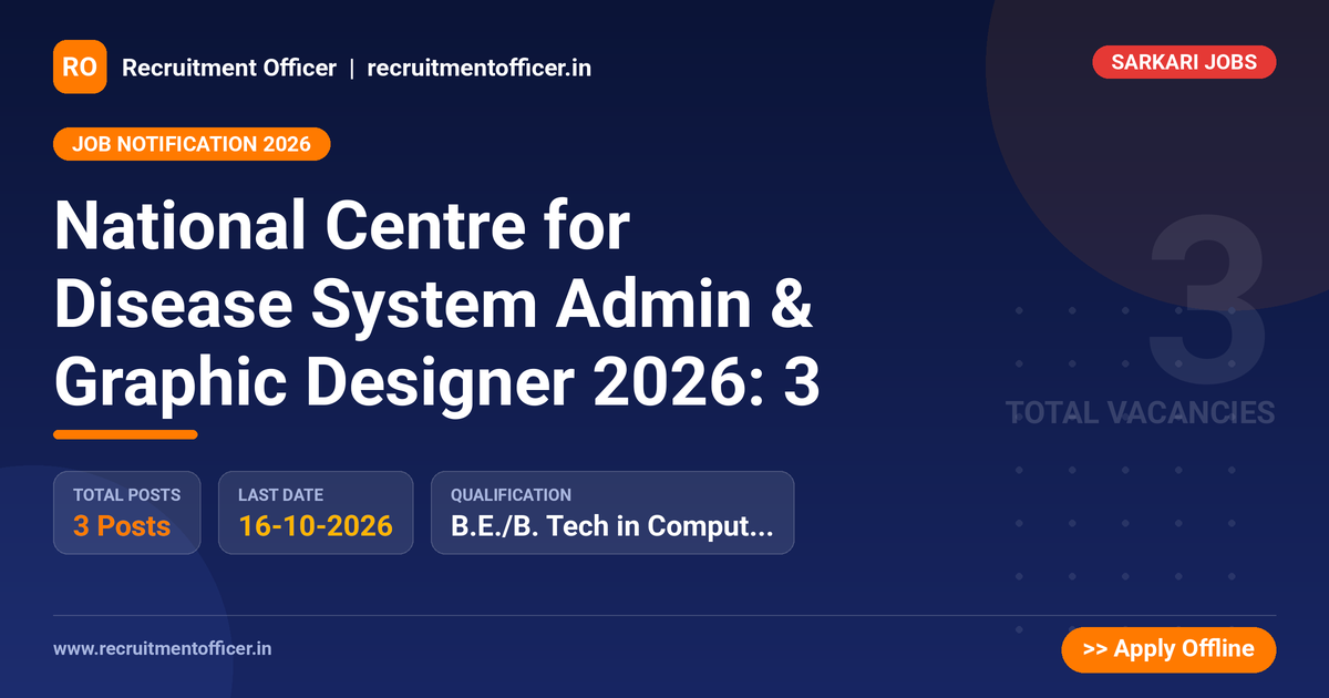National Centre for Disease System Admin & Graphic Designer 2026: 3 - NRAI nrai.in