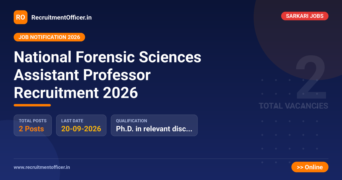 National Forensic Sciences Assistant Professor Recruitment 2026 1 National Forensic Sciences Assistant Professor Recruitment 2026 - RecruitmentOfficer.in