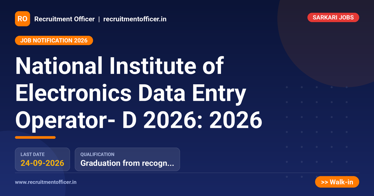 National Institute of Electronics Data Entry Operator- D 2026: 2026 1 National Institute of Electronics Data Entry Operator- D 2026: 2026 - NRAI nrai.in