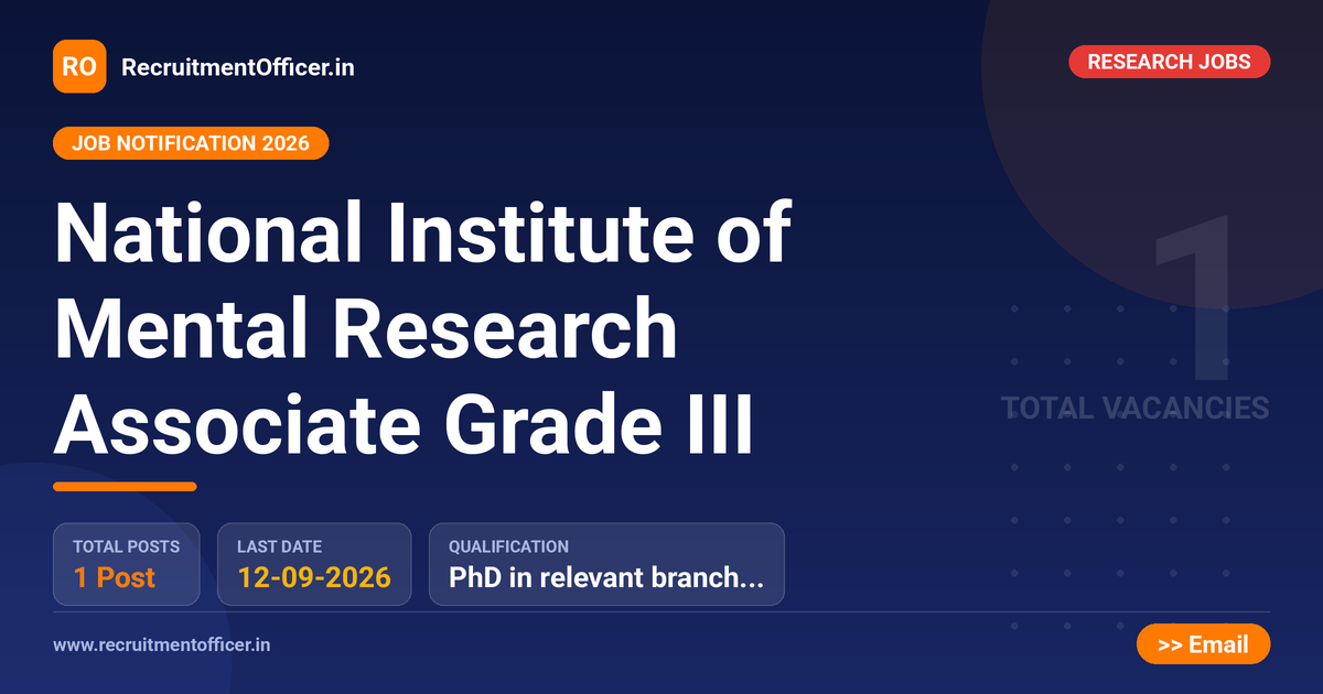 National Institute of Mental Research Associate Grade III 1 National Institute of Mental Research Associate Grade III - RecruitmentOfficer.in