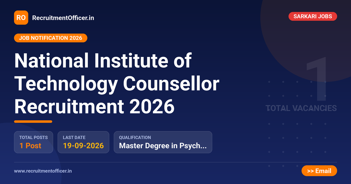 National Institute of Technology Counsellor Recruitment 2026 - RecruitmentOfficer.in