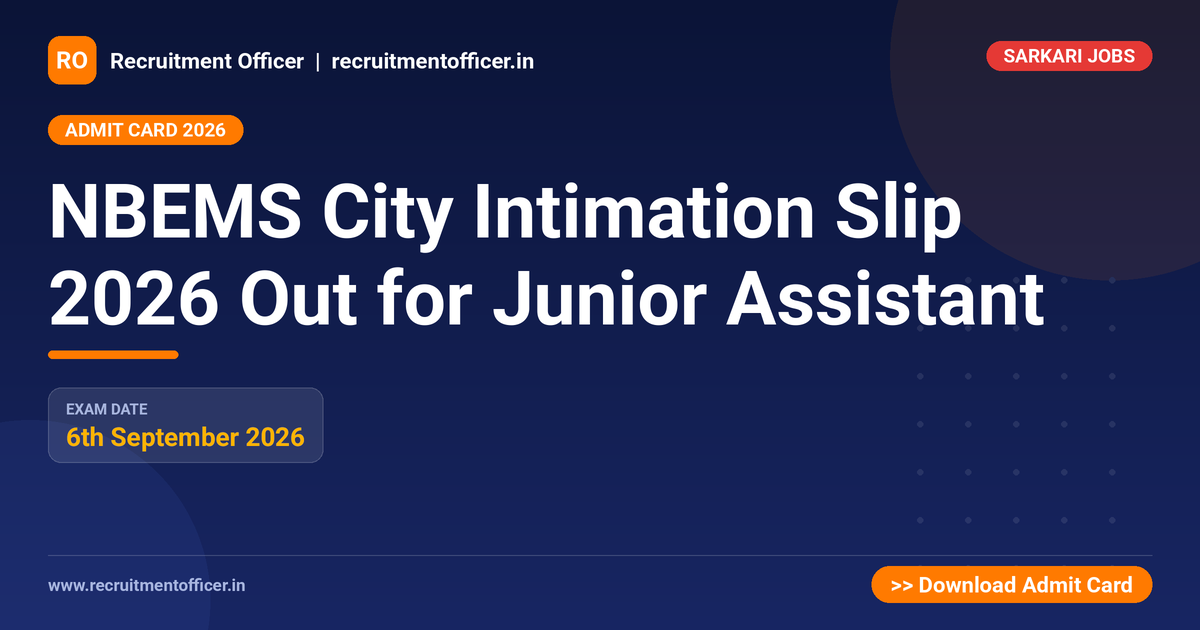 NBEMS City Intimation Slip 2026 Out for Junior Assistant 1 NBEMS City Intimation Slip 2026 Out for Junior Assistant - NRAI nrai.in