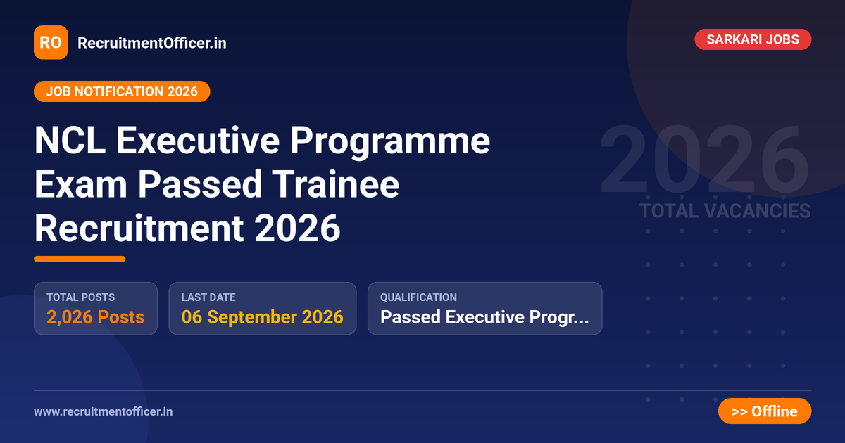 NCL Executive Programme Exam Passed Trainee Recruitment 2026 1 NCL Executive Programme Exam Passed Trainee Recruitment 2026 - RecruitmentOfficer.in