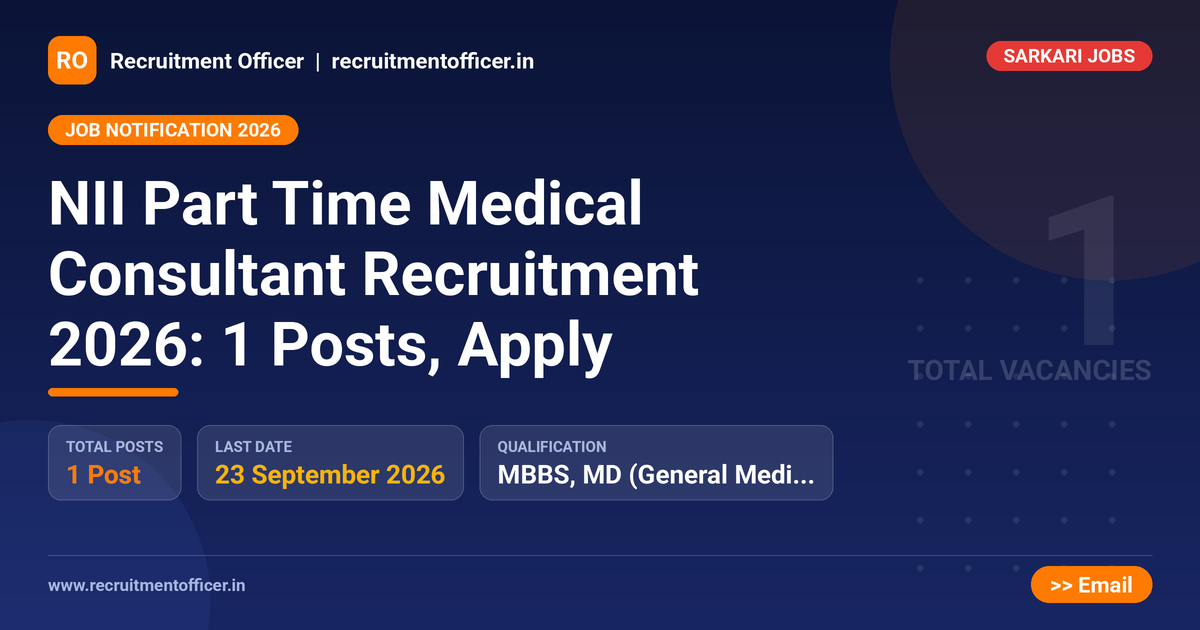 NII Part Time Medical Consultant Recruitment 2026: 1 Posts, Apply 1 NII Part Time Medical Consultant Recruitment 2026: 1 Posts, Apply - NRAI nrai.in