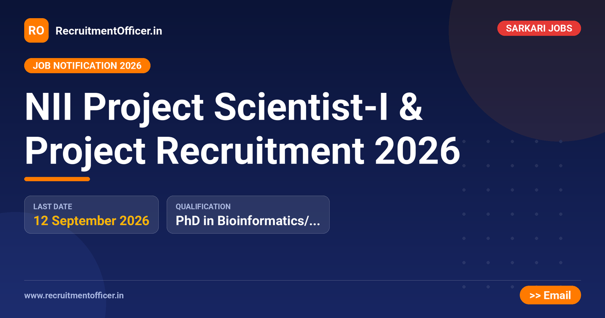 NII Project Scientist-I & Project Recruitment 2026 - RecruitmentOfficer.in